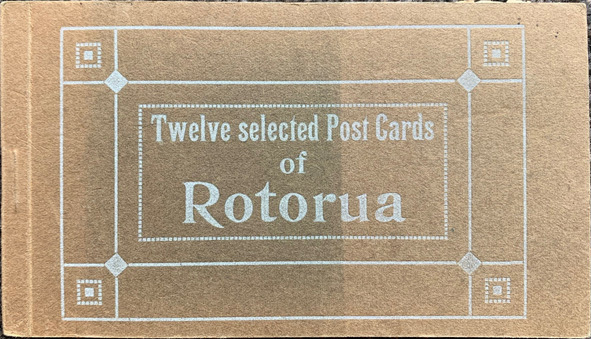 Booklet titled "Twelve selected Post Cards of Rotorua", ca. 1910