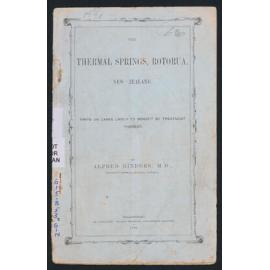 Thermal springs, Rotorua, New Zealand: hints on cases likely to benefit by treatment thereat