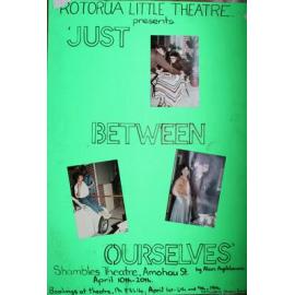 'Just Between Ourselves', Rotorua Little Theatre Society, 1985 [poster]