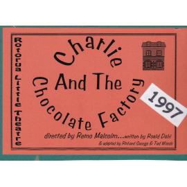 ‘Charlie and the Chocolate Factory’, Rotorua Little Theatre Society, 1997 [poster]