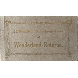 Booklet titled "12 Beautiful Photochrom Views of Wonderland-Rotorua", ca.1910